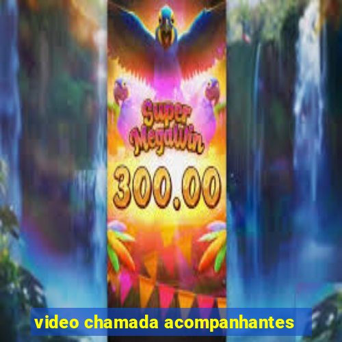 video chamada acompanhantes